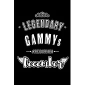 Legendary Gammys are born in December: Blank Lined profession Journal Notebooks Diary as Appreciation, Birthday, Welcome, Farewell, Thank You, Christm