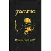 Starchild: A Memoir of Adoption, Race, and Family