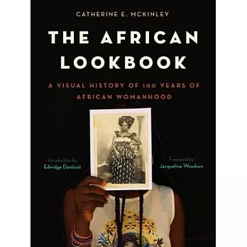 The African Lookbook: A Visual History of 100 Years of African Womanhood