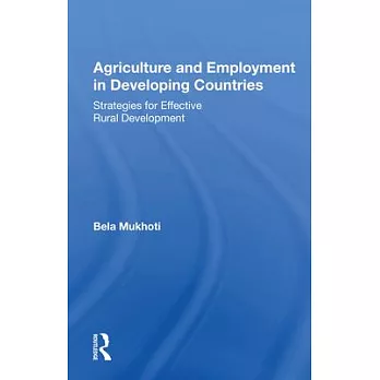 Agriculture and Employment in Developing Countries: Strategies for Effective Rural Development