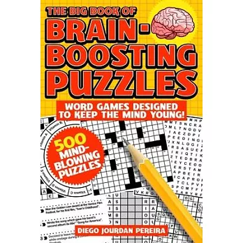 The Big Book of Brain-Boosting Puzzles: Word Games Designed to Keep the Mind Young!