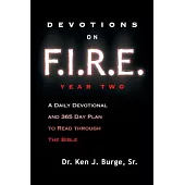Devotions on F.I.R.E. Year Two: A Daily Devotional and 365 Day Plan to Read Through the Bible