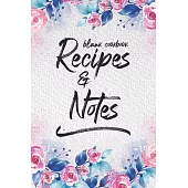 Blank Cookbook Recipes & Notes: Recipe Book Journal to Write In Favorite Family Pocket Recipes and Notes Food Kitchen Cookbook Design Chefs Cooking Ba