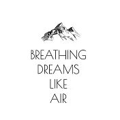 Breathing Dreams Like Air: Perfect Motivational Notebook for Planning or Journaling - 110 Lined Pages Notebook Journal -Size Large (8.5 x 11 inch
