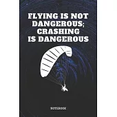 Notebook: Paragliding Flight Quote / Saying Art Design Paragliding Sport Planner / Organizer / Lined Notebook (6