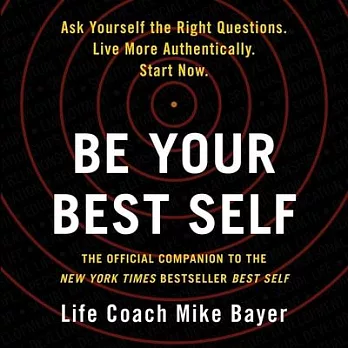 Be Your Best Self Lib/E: The Official Companion to the New York Times Bestseller Best Self