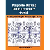 Perspective Drawing Grid in Architecture 6-point: Drawing will help you position layers exactly