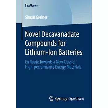Novel Decavanadate Compounds for Lithium-Ion Batteries: En Route Towards a New Class of High-Performance Energy Materials