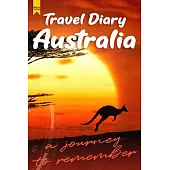 Travel Diary Australia: A journey to remember
