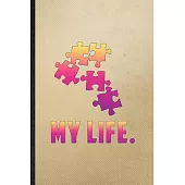 My Life: Lined Notebook For Board Game Player. Funny Ruled Journal For Puzzle Lover Fan Team. Unique Student Teacher Blank Comp