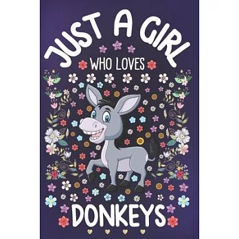 Just A Girl Who Loves Donkeys: Ruled Notebook Journal Planner - Diary Size 6 x 9 - Office Equipment Paper - Calligraphy and Hand Lettering Journaling