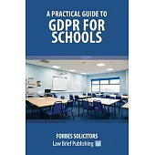 A Practical Guide to GDPR for Schools