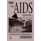 The AIDS Epidemic: Social Dimensions of an Infectious Disease