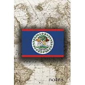 Notes: Beautiful Flag of Belize Lined Journal Or Notebook, Great Gift For People Who Love To Travel, Perfect For Work Or Scho