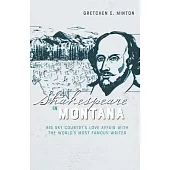 Shakespeare in Montana: Big Sky Country’’s Love Affair with the World’’s Most Famous Writer