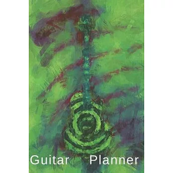 Guitar Planner: Music Organizer, Calendar for Music Lovers, Schedule Songwriting, Monthly Planner, (110 Pages, Lined, 6 x 9)