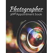 2020 Photographer appointment book: Photography Business planner, Client and Photoshoot Details, Professional Photographer’’s Week To View Daily 12 Mon