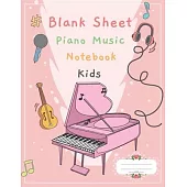Blank Sheet Piano Music Notebook Kids: Wide Staff Manuscript Paper 3 Staves per Page Music Writing Notebook Kids for Learning