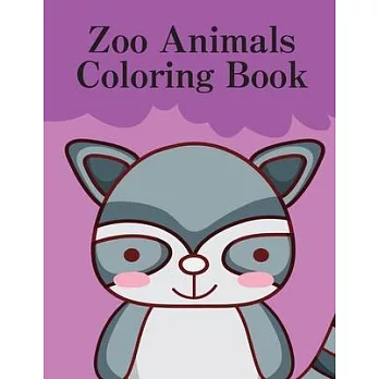 Zoo Animals Coloring Book: Baby Funny Animals and Pets Coloring Pages for boys, girls, Children