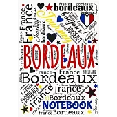 Bordeaux Notebook: France Travel Notes Journal Blank Pages - Frankreich Reisetagebuch Notizbuch unliniert