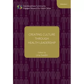 Creating Culture Through Health Leadership