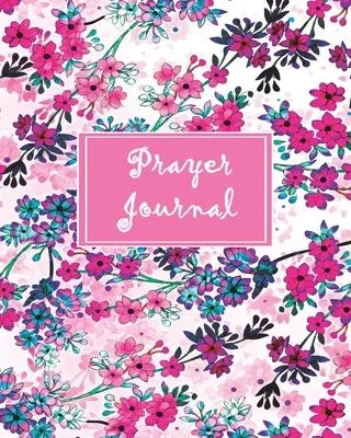Prayer Journal: A Simple Guide to Prayer, Praise and Reflection (Pink Floral, 8x10)