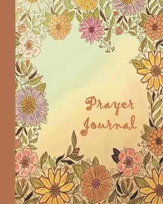 Prayer Journal: A Simple Guide to Prayer, Praise and Reflection (8x10)
