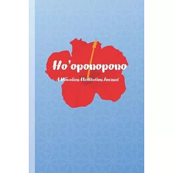 Ho’’oponopono A Hawaiian Meditation Journal