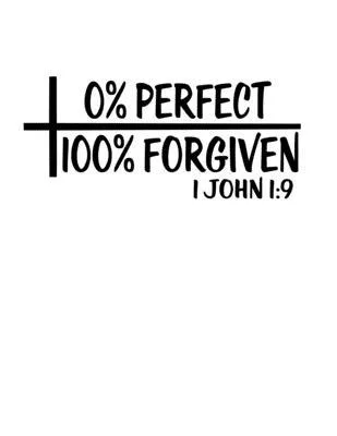 100 Percent Forgiven: Christian Notebook: 8.5x11 Composition Notebook with Christian Quote: Inspirational Gifts for Religious Men & Women (C