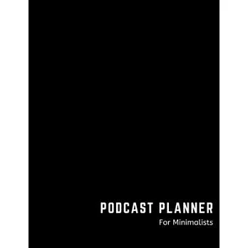 Podcast Planner for Minimalists: Notebook for Podcast Hosts and Producers with Lined Journal