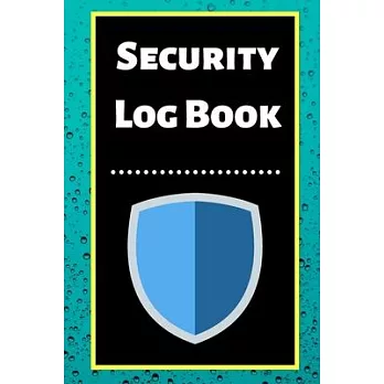 Security Log Book: Security Incident Log Book