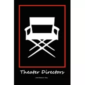 Theater director gifts: Lined notebook / journal to write in for men-women - Director and producers gift diary