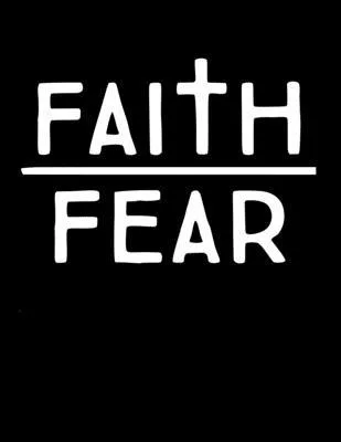 Faith Over Fear: Christian Notebook: 8.5x11 Composition Notebook with Christian Quote: Inspirational Gifts for Religious Men & Women (C