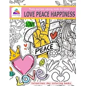 love peace happiness - Peace and love coloring books for adults: Valentines day coloring books