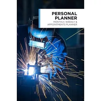 Personal Planner: Undated Weekly Agenda and Monthly Planning System with Appointments and Note Sections - Welder Design