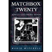 Matchbox Twenty Adult Coloring Book: Millennial Alternative Rock Band and Acclaimed Lyricists Inspired Adult Coloring Book