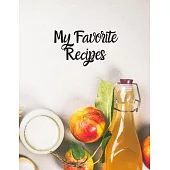My Favorite Recipes: Blank Recipe Journal to Write in for Women, Food Cookbook Design, 120 places for recipes, Perfect gifts for women (126