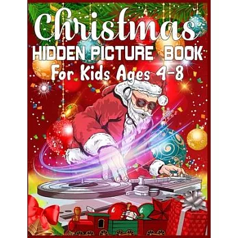 Christmas Hidden Picture Book For Kids Ages 4-8: Christmas Hunt Seek And Find Coloring Activity Book: Hide And Seek Picture Puzzles With Santa, Reinde