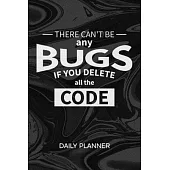 Daily Planner Weekly Calendar: Software Developer Organizer Undated - Blank 52 Weeks Monday to Sunday -120 Pages- Developers Jokes Notebook Journal I
