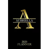 Aubriella: 2020 Planner - Personalised Name Organizer - Plan Days, Set Goals & Get Stuff Done (6x9, 175 Pages)