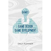 Daily Planner Weekly Calendar: Game Designer Organizer Undated - Blank 52 Weeks Monday to Sunday -120 Pages- Game Artist Notebook Journal Games Devel