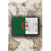 Notes: Beautiful Flag Of Algeria Lined Journal Or Notebook, Great Gift For People Who Love To Travel, Perfect For Work Or Sch