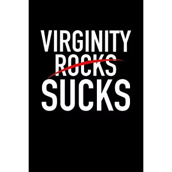 Virginity Sucks: Composition Logbook and Lined Notebook Funny Gag Gift For Scuba Divers and Instructors