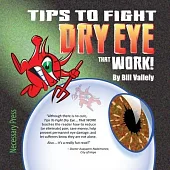 Tips To Fight Dry Eye ... That WORK!
