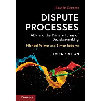 Dispute Processes: Adr and Primary Forms of Decision-Making