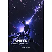 Jennifer Bin: Memories of the Future