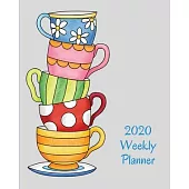 2020 Weekly Planner: Teacups; January 1, 2020 - December 31, 2020; 8