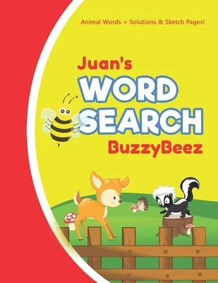 Juan’’s Word Search: Solve Safari Farm Sea Life Animal Wordsearch Puzzle Book + Draw & Sketch Sketchbook Activity Paper Help Kids Spell Imp