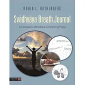 Svadhaya Breath Journal: A Companion Workbook to Restoring Prana