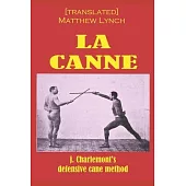 La Canne: J. Charlemont’’s defensive cane method